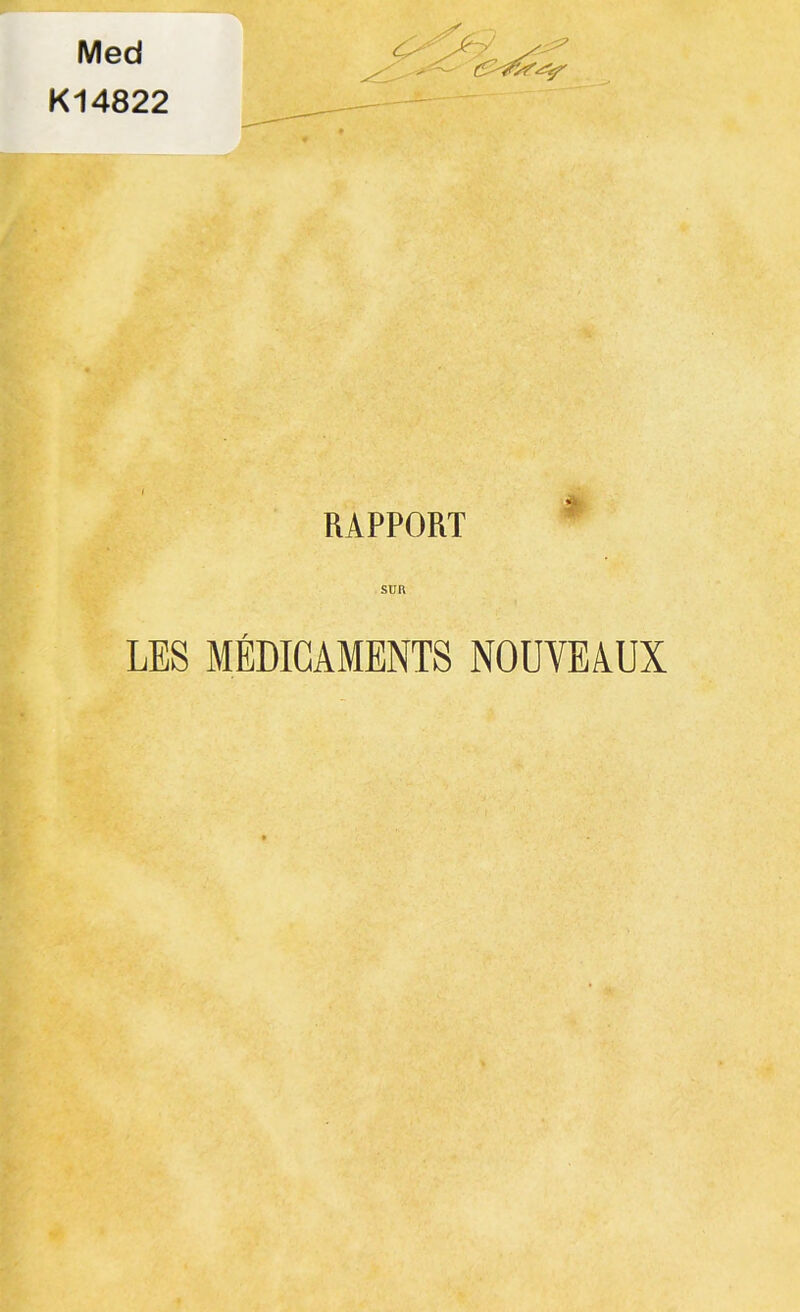 Med K14822 RAPPORT SUR LES MÉDICAMENTS NOUVEAUX