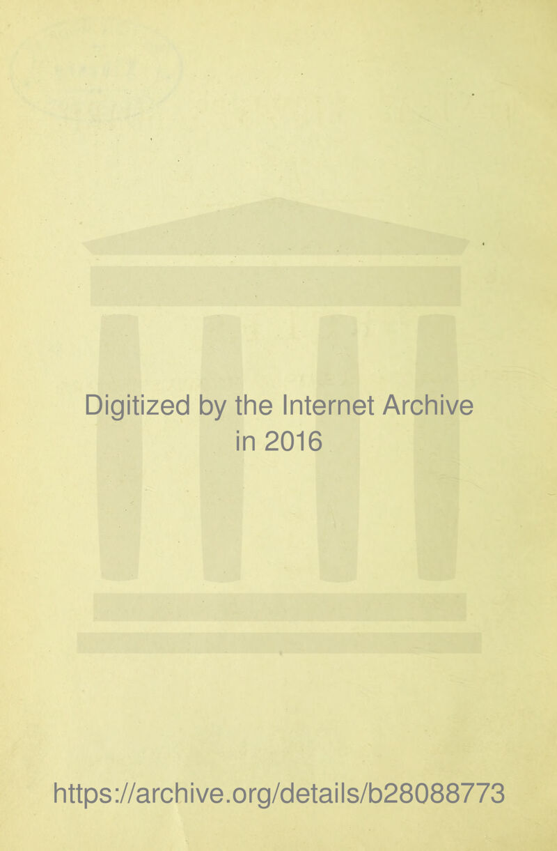 Digitized by the Internet Archive in 2016 https://archive.org/details/b28088773