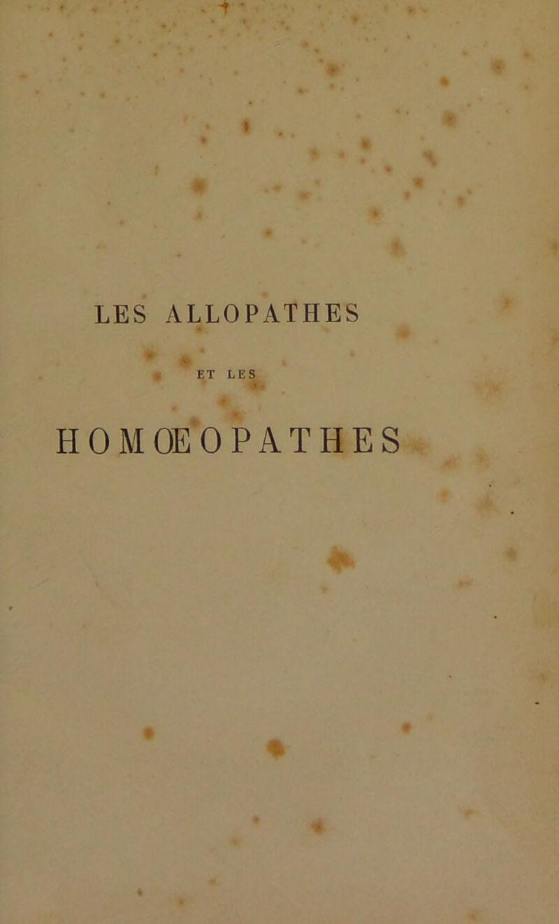 LES ALLOPATHES ET LES HOMOEOPATHES