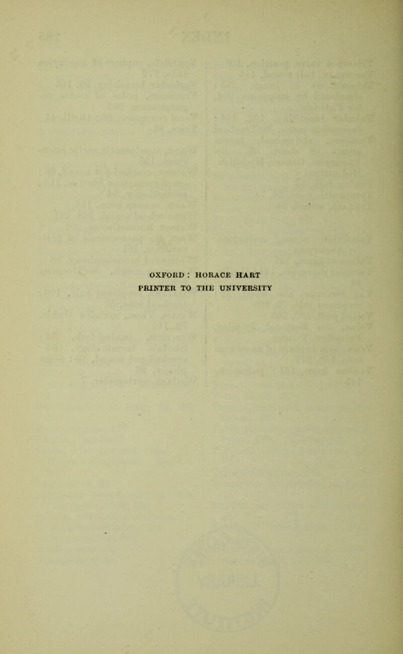 OXFORD: HORACE HART PRINTER TO THE UNIVERSITY