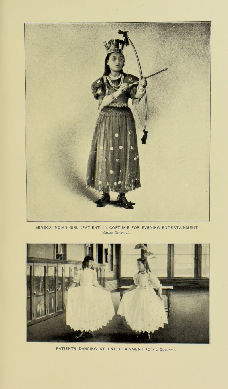SENECA INDIAN GIRL (PATIENT) IN COSTUME FOR EVENING ENTERTAINMENT (Craig Colony). PATIENTS DANCING AT ENTERTAINMENT (Craig Colony).