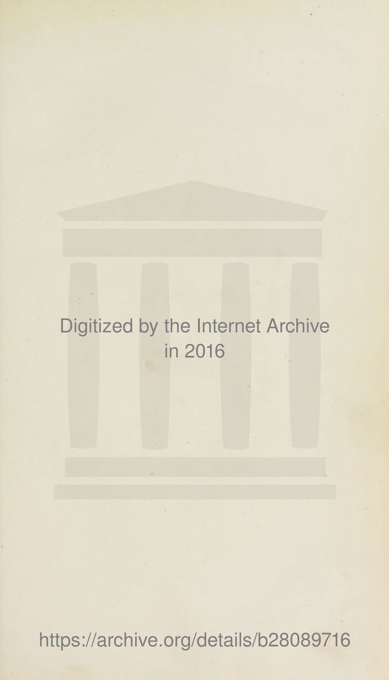 Digitized by the Internet Archive in 2016 https://archive.org/details/b28089716