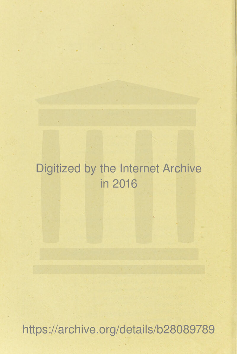 Digitized by the Internet Archive in 2016 https://archive.org/details/b28089789