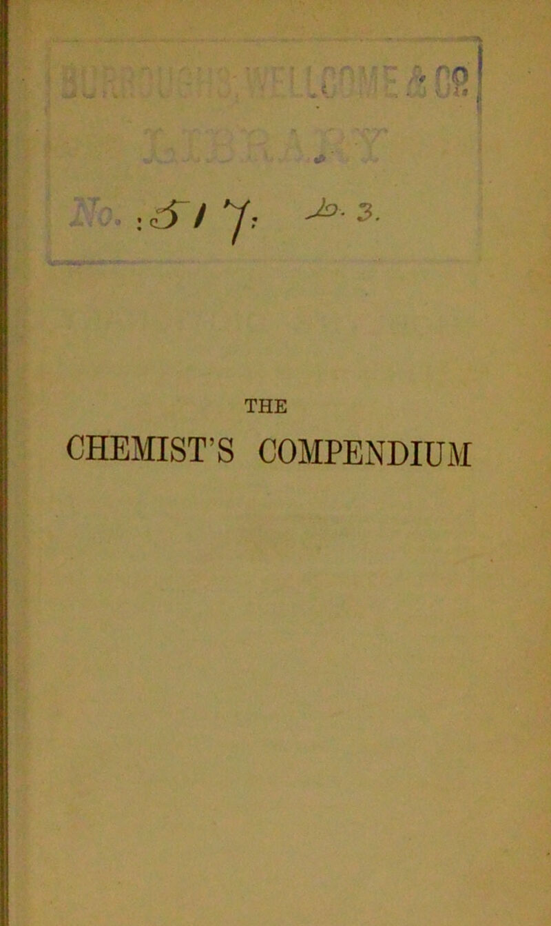 THE CHEMIST’S COMPENDIUM