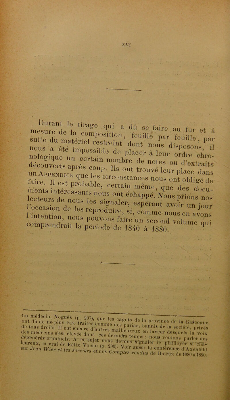 décoperts apris'cXX 0^^^^ PENDICE que les circonstances nous ont oblleé de comprendrait la période de 1840 à 1880. ^ ont de tous droits. Il eut encore d’autres nJuiieurenx- <^s médecins s’est élevée dans ces dernirt^ tf voix dégénérés criminels. A ce siiiet nom * T-’’® ' voulons parler des leureux, ,i vrai de Fé^x Vo v''^ ''f'' »i cHS- sur Jean mer cl les sorciers et i o» Corn J/Z’ il'AxenlWd CompUb )cmius de liicetrcde KSSOà 1890.