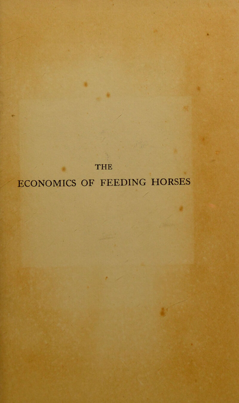 THE ECONOMICS OF FEEDING HORSES