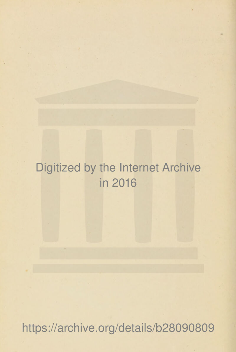 Digitized by the Internet Archive in 2016 https://archive.org/details/b28090809