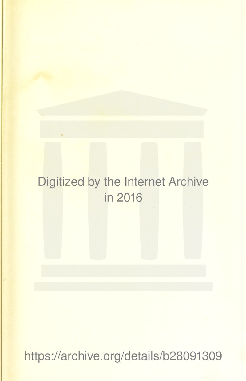 Digitized by the Internet Archive in 2016 https://archive.org/details/b28091309