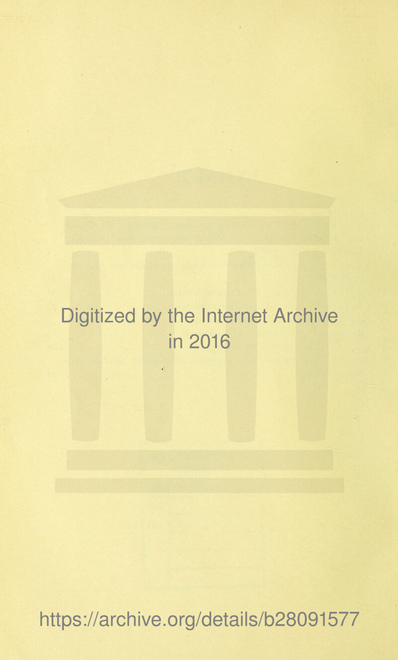 Digitized by the Internet Archive in 2016 https://archive.org/details/b28091577