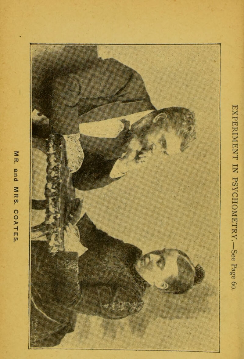 MR. and MRS. COATES. EXPERIMENT IN PSYCHOMETRY.—See Page 6o.