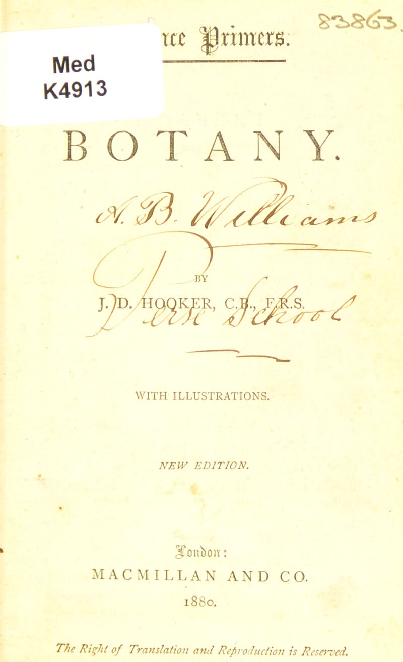 rcc primers. Med K4913 BOTANY. c»/. $3 WITH ILLUSTRATIONS. NEW EDITION. ITonboiv: MACMILLAN AND CO. 1880. The Riqht of Translation and Reproduction is Reserved.