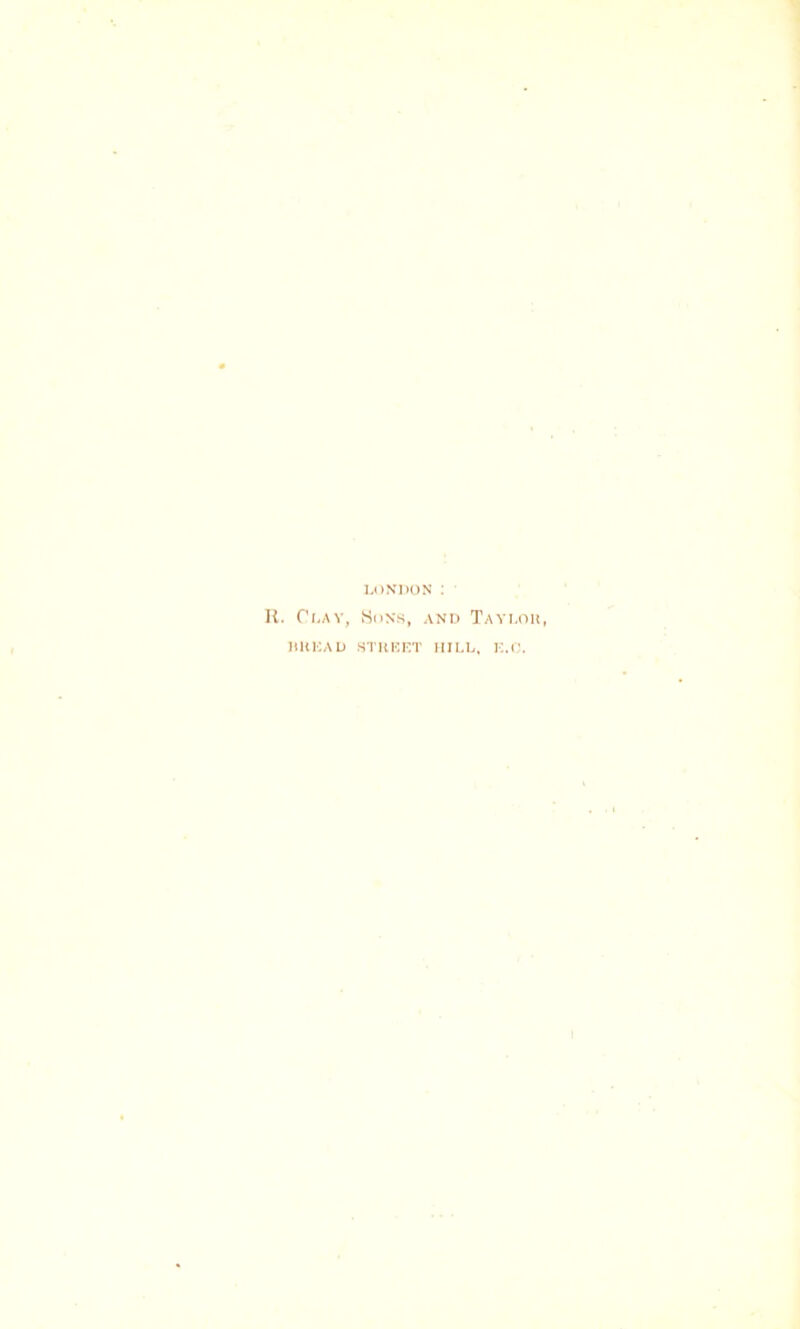LONDON ! R. Clay, Sons, and Taylor, RRKAD STREET MILL, EX.
