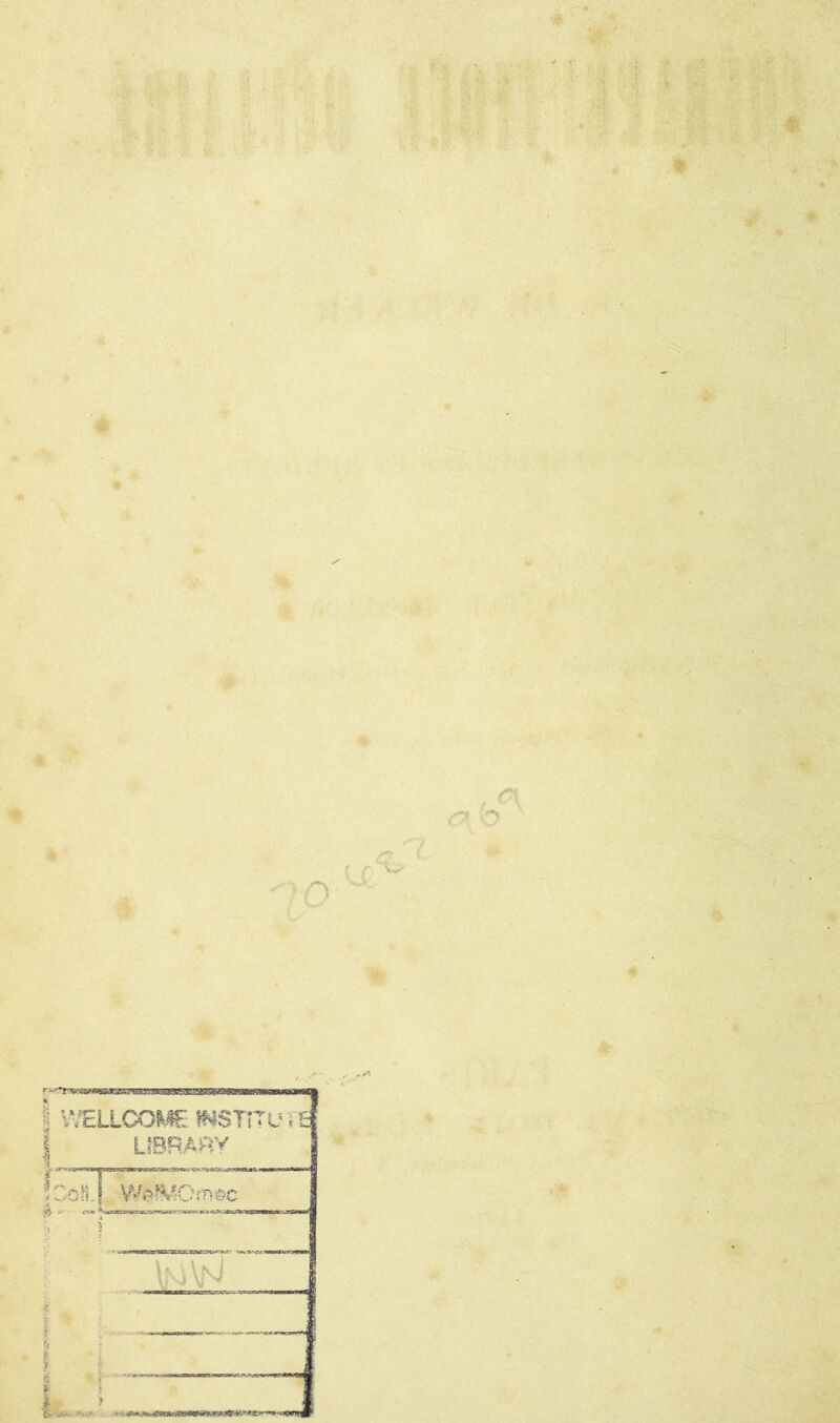 5 WELLCOME WSTiTUTÊ | UBRABY foclij à • «»* :i : ï i WteîMOmôc j | 1 f \w\fT ;