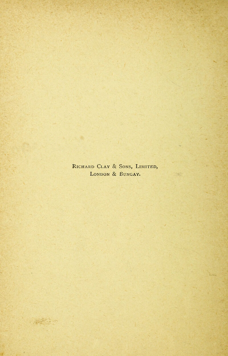 Richard Clay & Sons, Limited, London & Bungay.