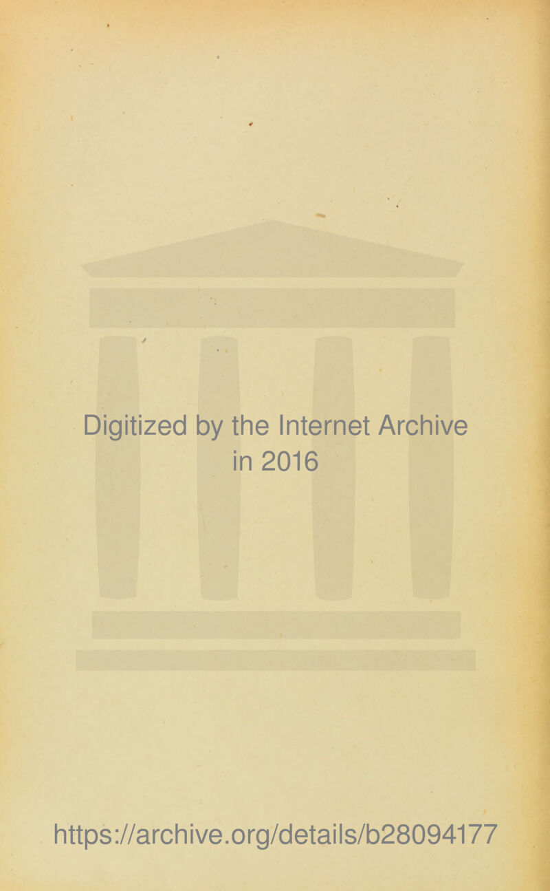 Digitized by the Internet Archive in 2016 https ://arch i ve. o rg/detai Is/b28094177