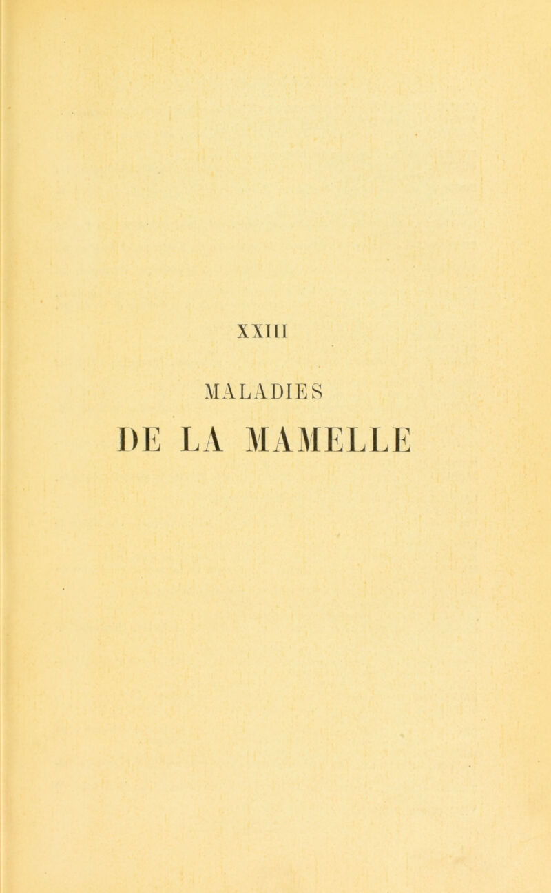 XXIII MALADIES DE LA MAMELLE