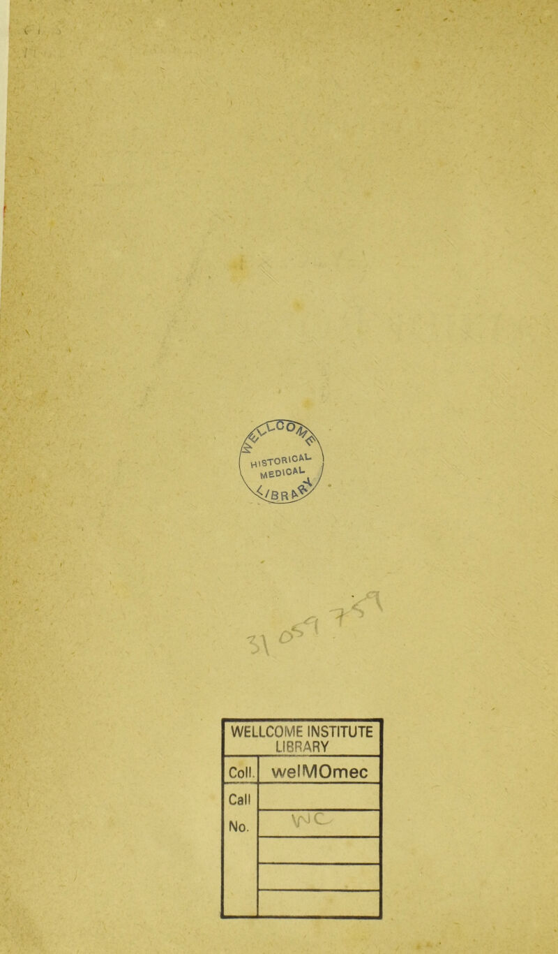 r ) t \ histofucm- WVED'CM- </BR^ si ? / - \ WELLCOME INSTITUTE LIBRARY Coll. welMOmec Cali No. voc