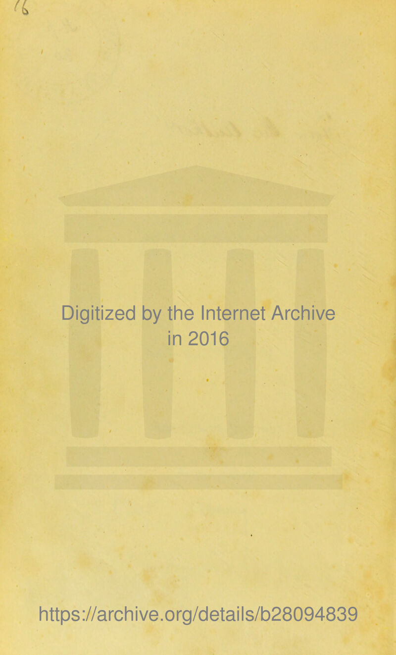 Digitized by the Internet Archive in 2016 https://archive.org/details/b28094839