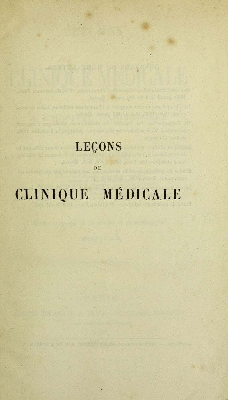 LEÇONS DE CLINIQUE MÉDICALE