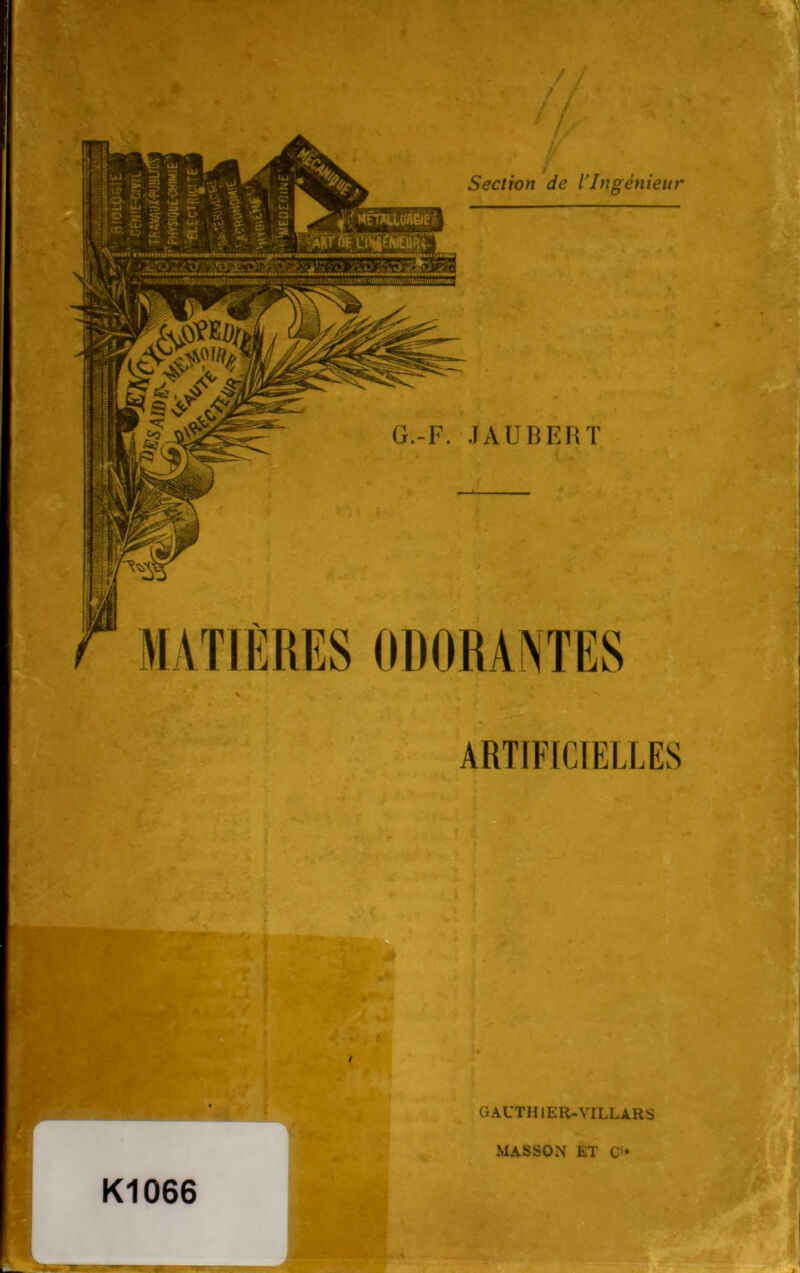 G.-F. JAUBERT f Section de l'Ingénieur ARTIFICIELLES r 1 K1066 L. j GAUTHIER-VILLARS MASSON ET C*