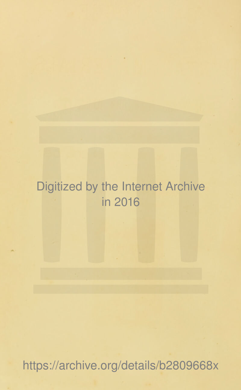 Digitized by the Internet Archive in 2016 https://archive.org/details/b2809668x