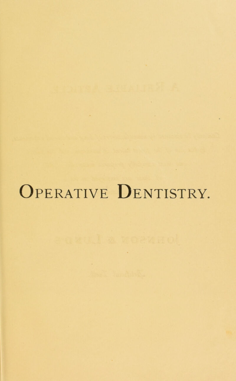 Operative Dentistry.