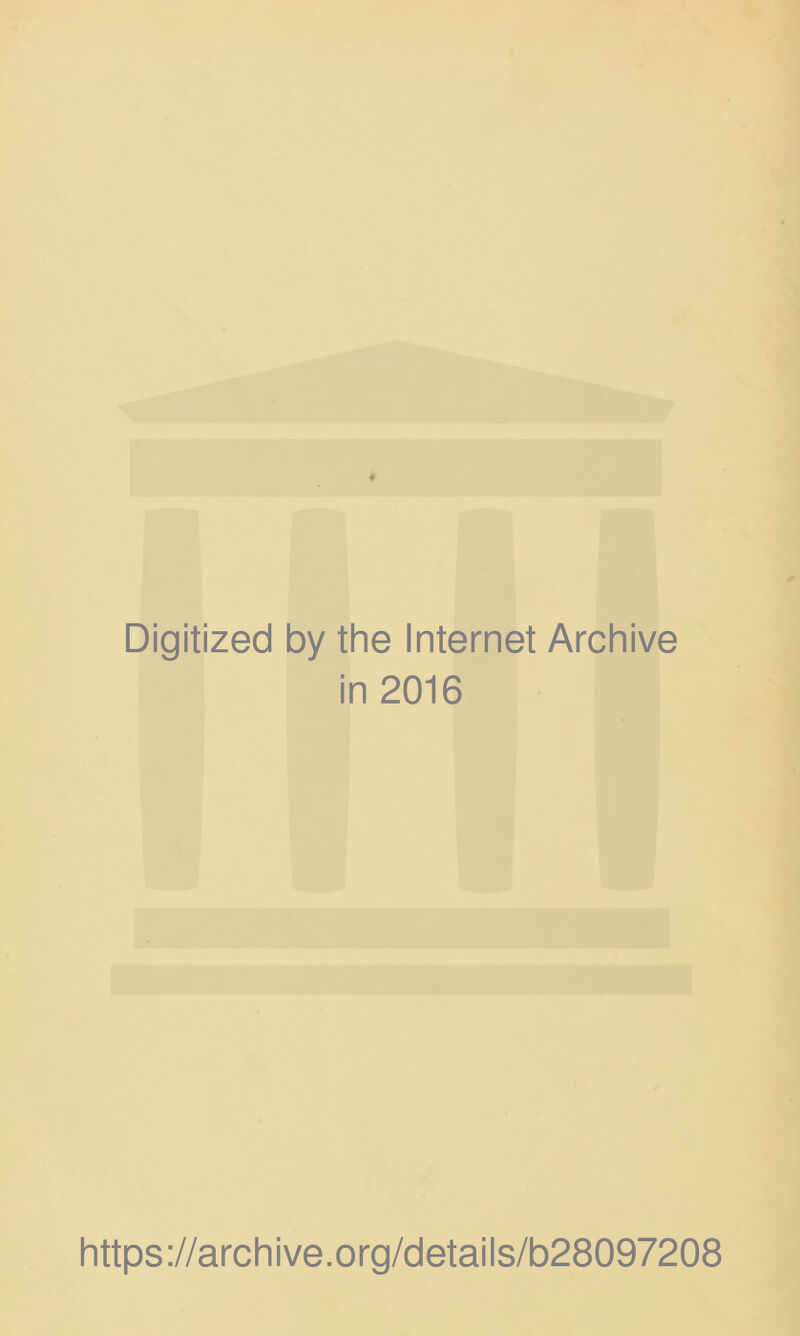 Digitized by the Internet Archive in 2016 https://archive.org/details/b28097208