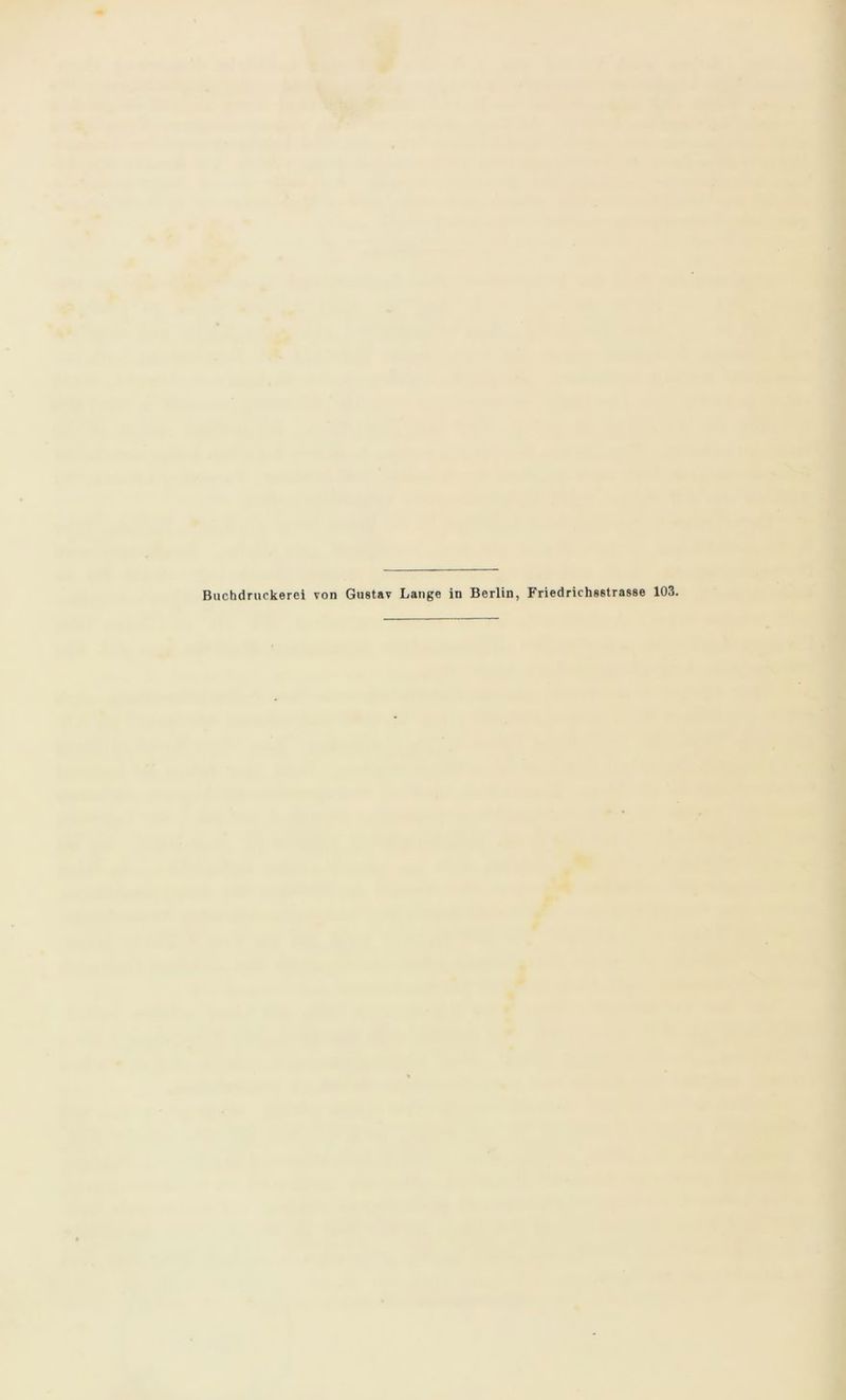 Bachdruckerei von Gustav Lange in Berlin, Friedrichsstrasse 103.