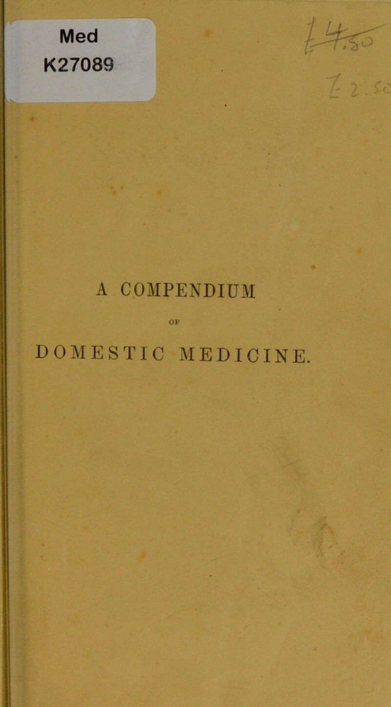 Med K27089 A COMPENDIUM OF DOMESTIC MEDICINE.