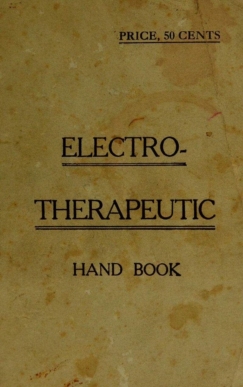 PRICE, 50 CENTS F.l F.CTRO- THERAPEUTIC HAND BOOK