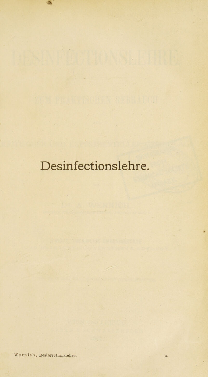 Desinfectionslehre. W er n ic h, Desinfectionslehre.