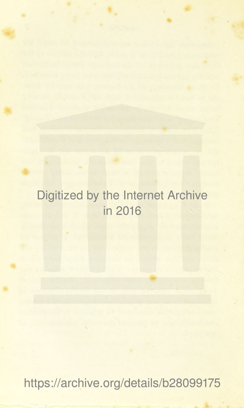 Digitized by the Internet Archive in 2016 https://archive.org/details/b28099175