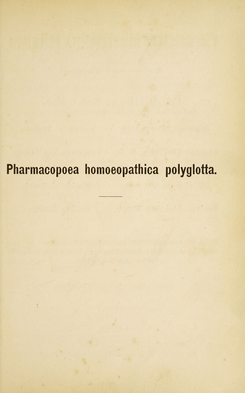 Pharmacopoea homoeopathica polyglotta.