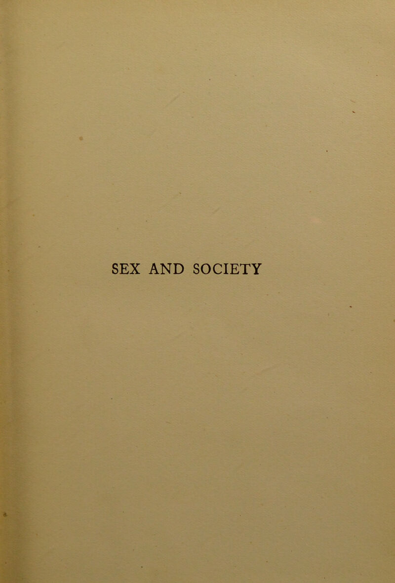 SEX AND SOCIETY