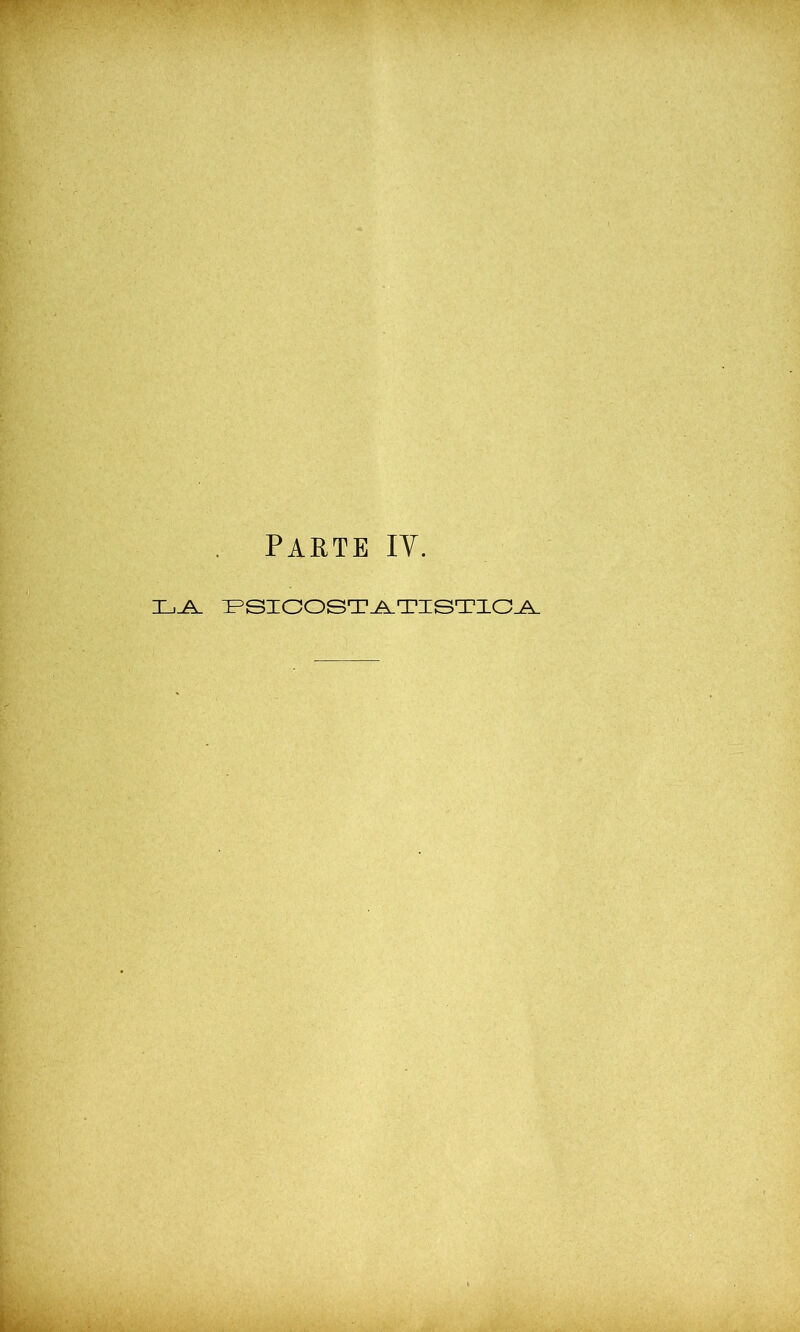 parte iy. LA PSIOOSTATISTIOA
