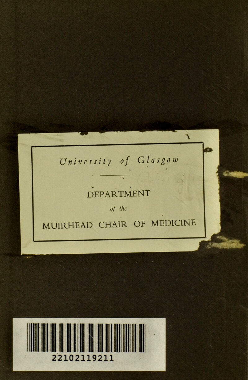 University of Glasgo w DEPARTMENT of the MUIRHEAD CHAIR OF MEDICINE 22102119211