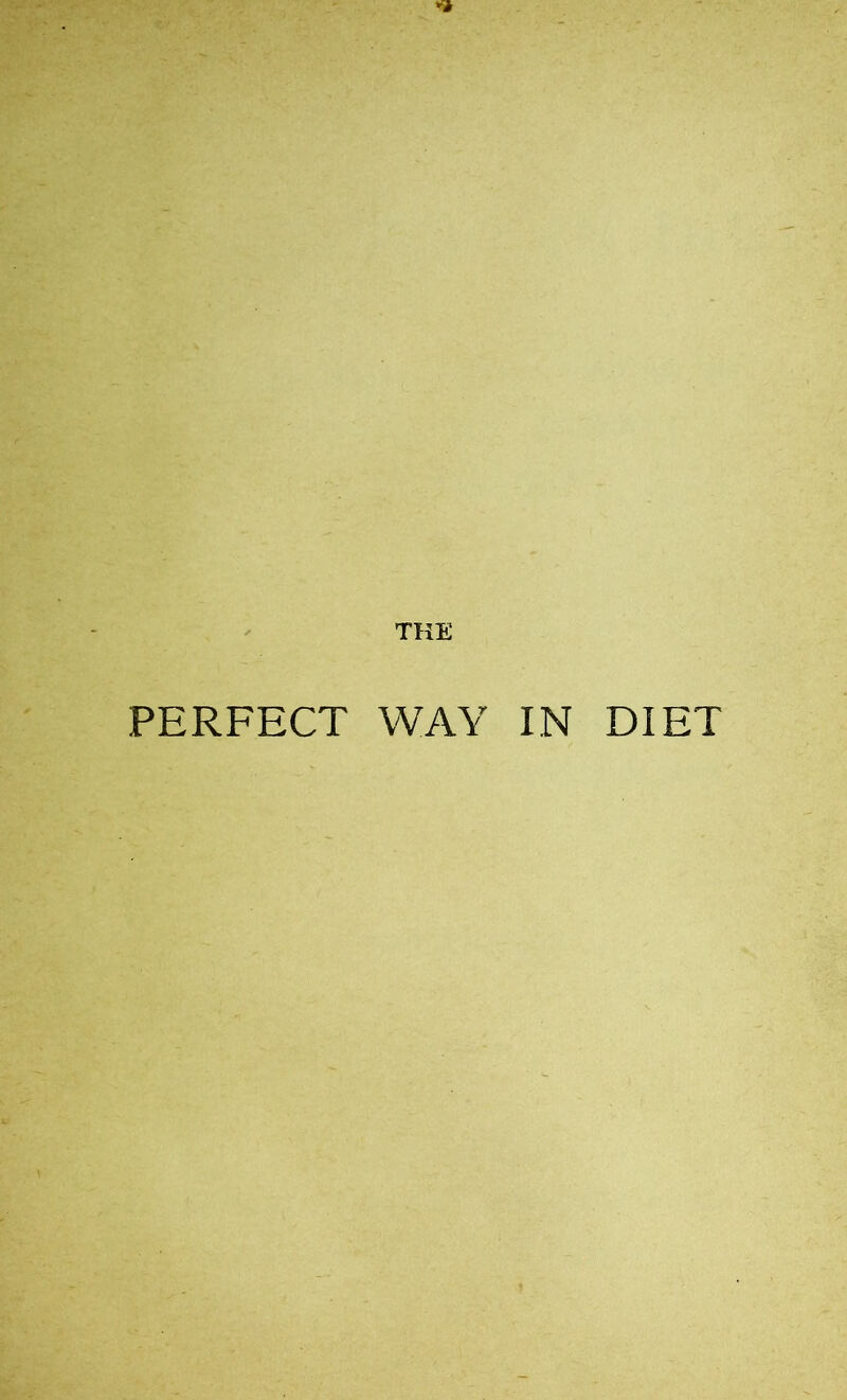 THE PERFECT WAY IN DIET