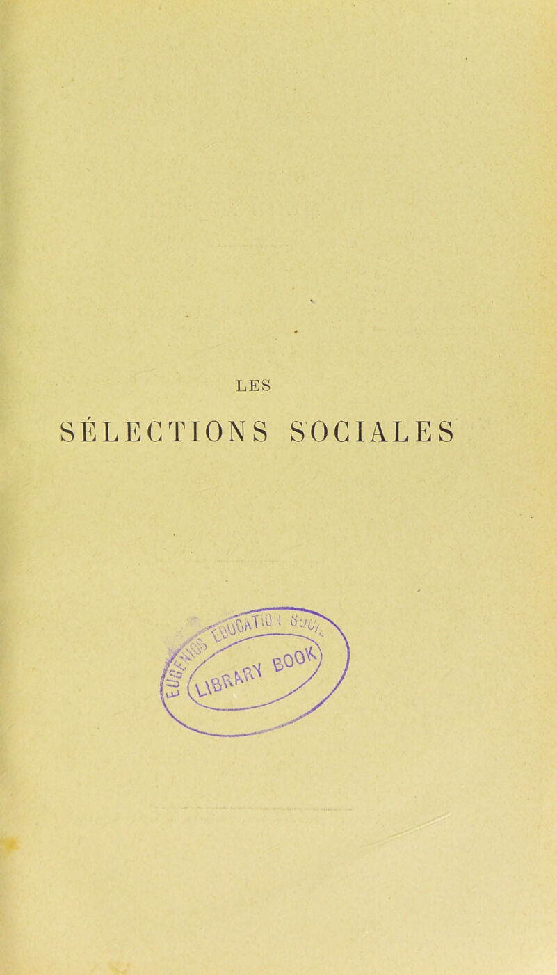 LES SÉLECTIONS SOCIALES