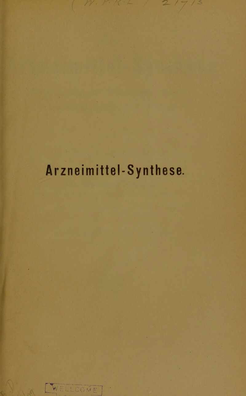 Arzneimittel-Synthese.