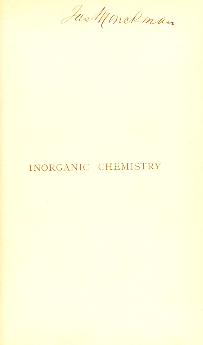 //z INORGANIC CHEMISTRY