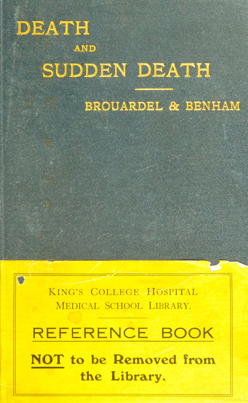 KING’S College Hospital Medical School Library. REFERENCE BOOK NOT to be Removed from the Library.