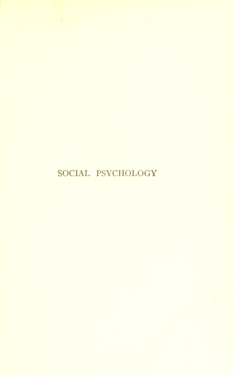 SOCIAL PSYCHOLOGY