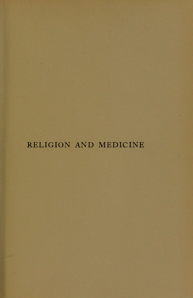 RELIGION AND MEDICINE