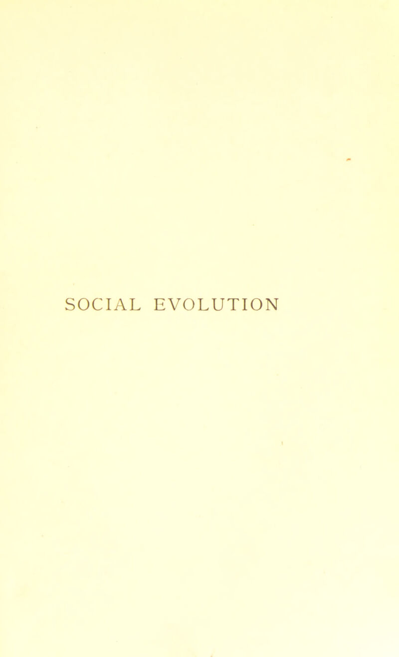 SOCIAL EVOLUTION