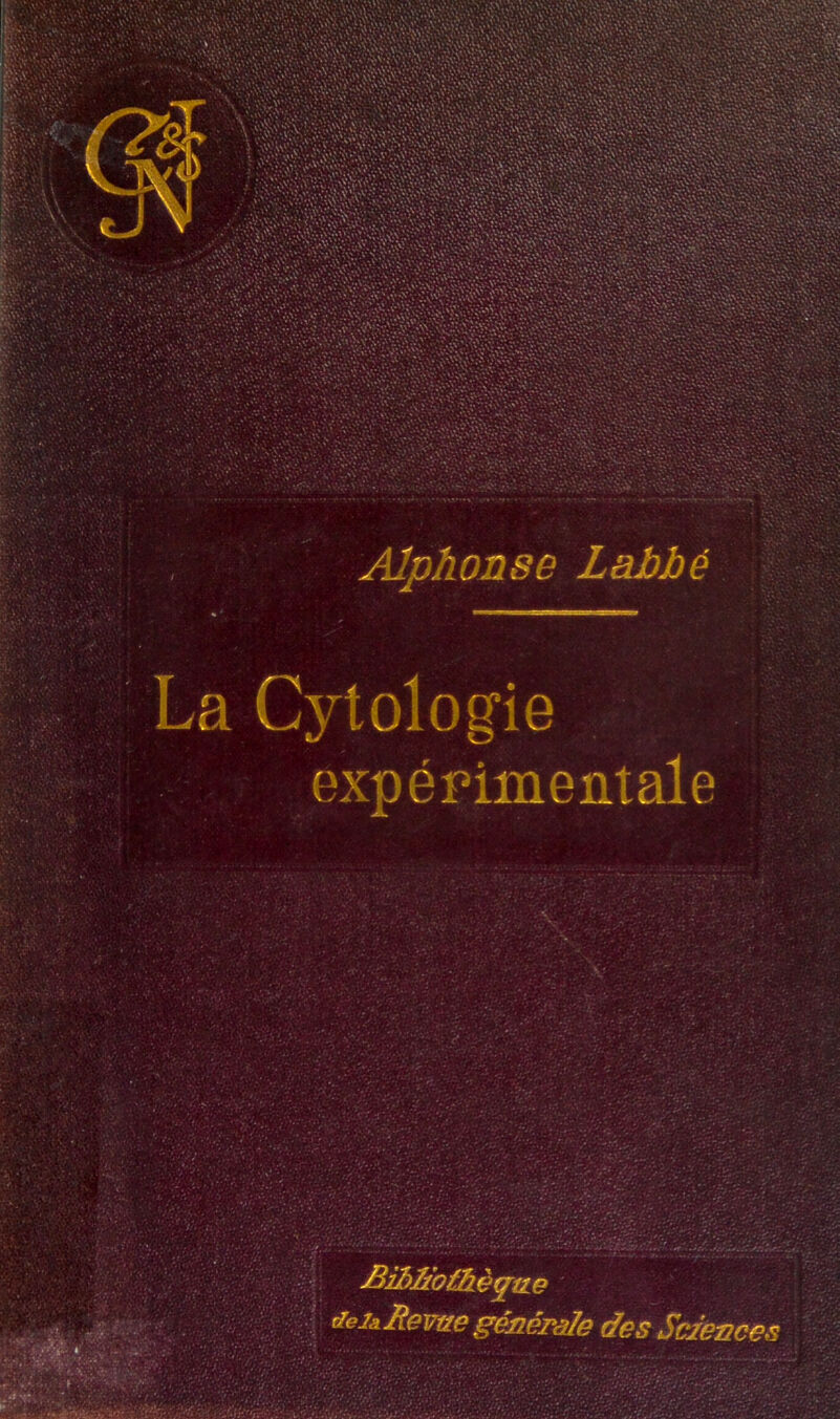 .-'.r - • »v■ V.,/; ' .. \ * • y.' - A'* ^.W; Alphonse Labbé jBîbh'othèque delà Revue générale des Scienc