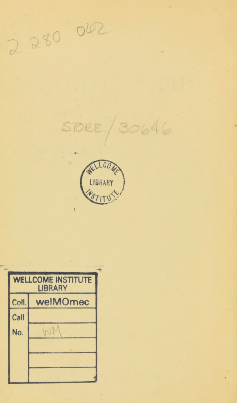c WELLCOME INSTITUTE LIBRARY Coll. welMOmec Call No. vM 1