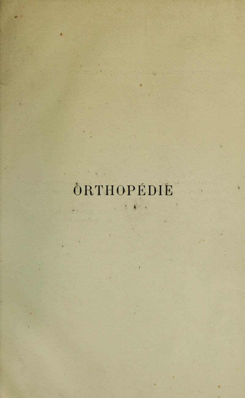 V» ORTHOPÉDIE