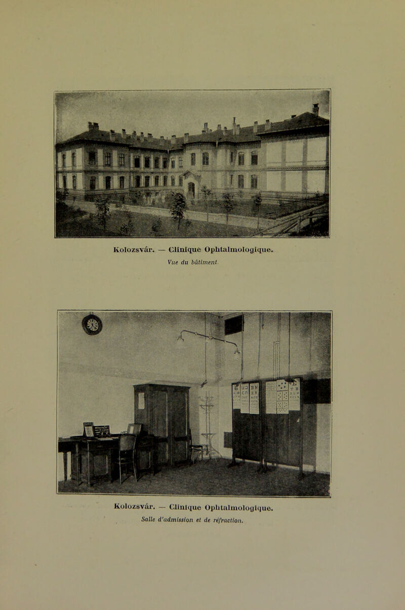 Vue du bâtiment BN ER «:d Kolozsvâr. — Clinique Ophtalmologique. Salle d'admission et de réfraction.