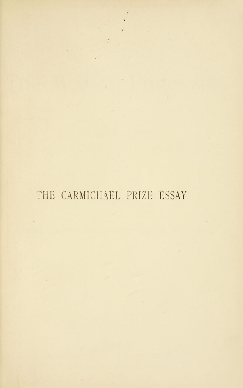 FHli CARMICHAEL PRIZE ESSAY