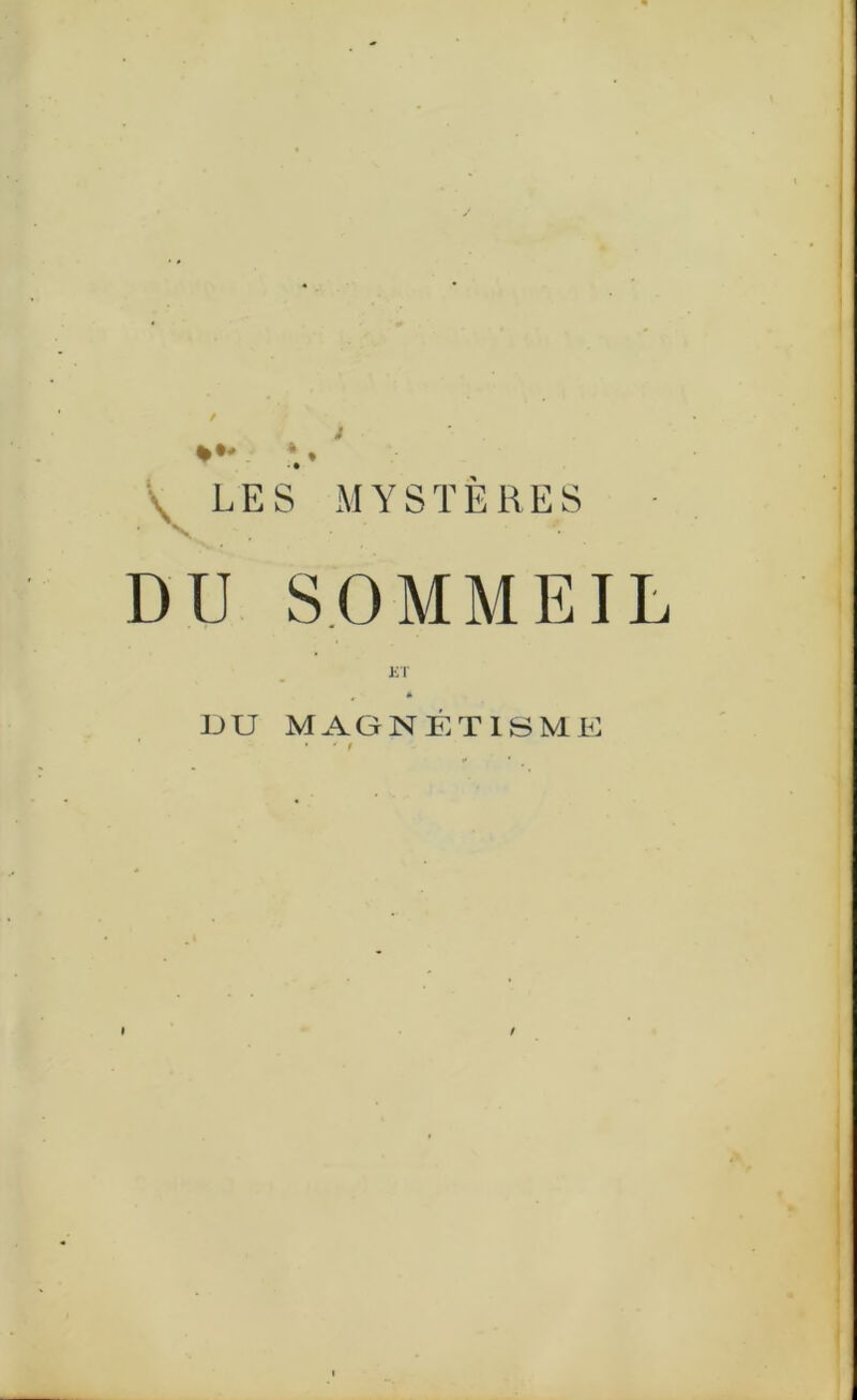 \ LES MYSTÈRES DU SOMMEIL DU M AG N ET IBM K